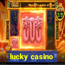 lucky casino