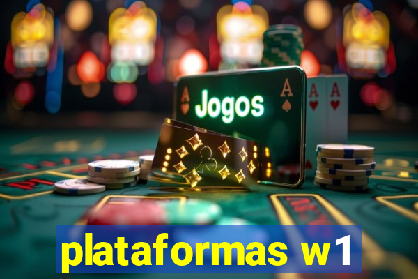 plataformas w1