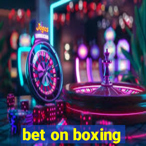 bet on boxing