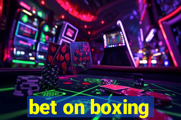 bet on boxing