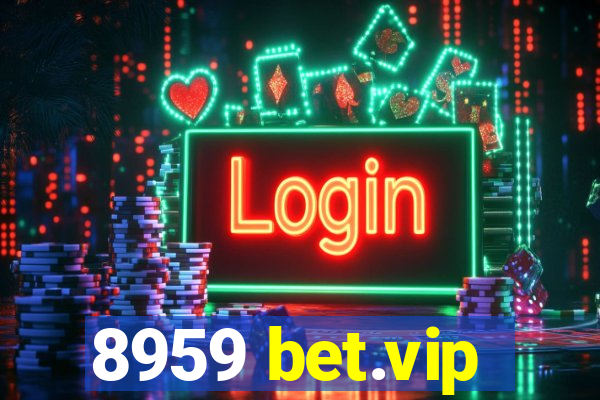 8959 bet.vip