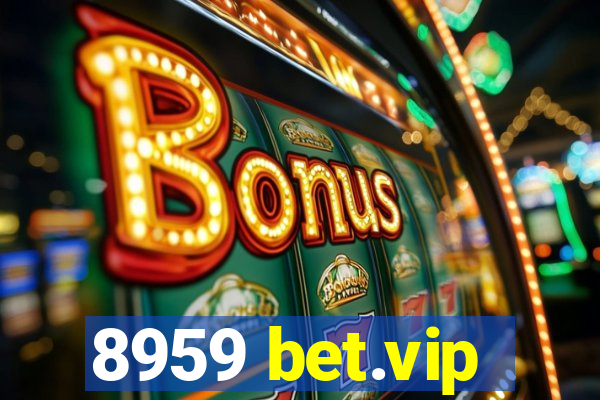 8959 bet.vip