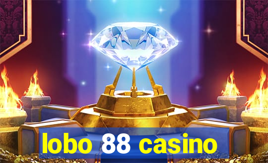 lobo 88 casino