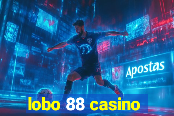 lobo 88 casino