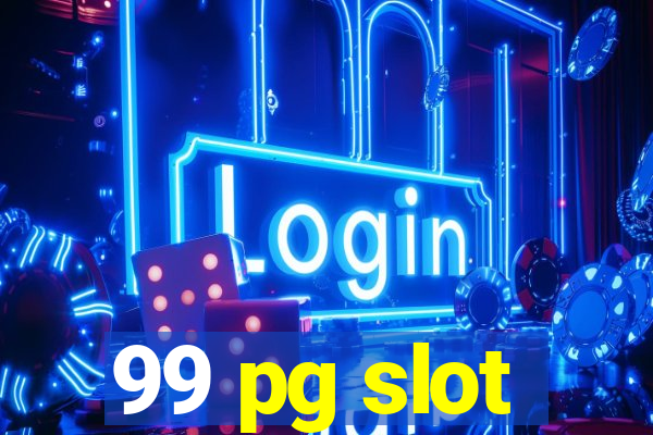 99 pg slot