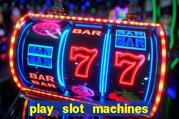 play slot machines for free