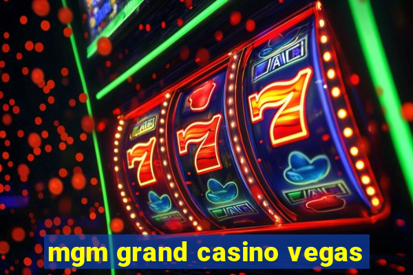 mgm grand casino vegas