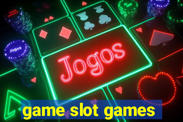 game slot games