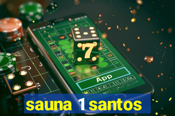 sauna 1 santos