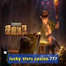 lucky slots casino 777