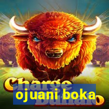 ojuani boka