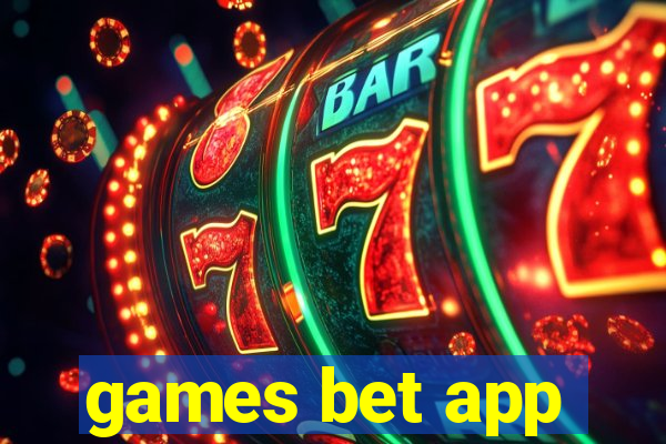 games bet app