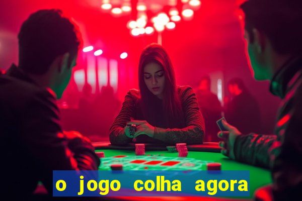 o jogo colha agora paga de verdade