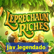 jav legendado