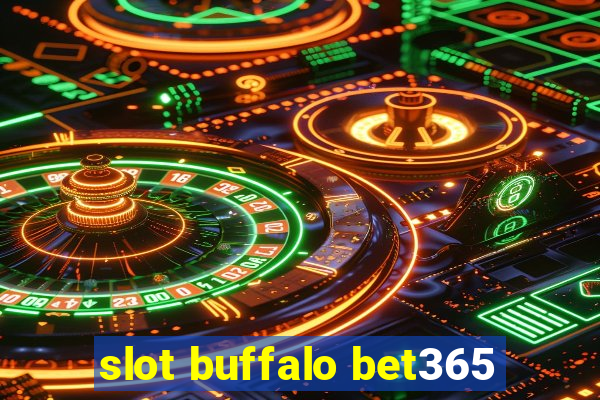 slot buffalo bet365