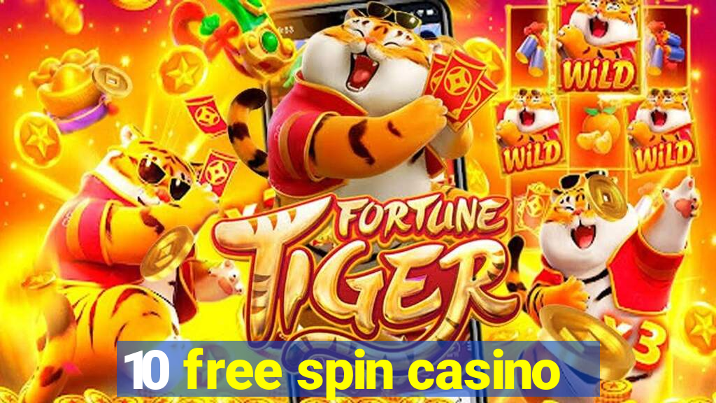 10 free spin casino