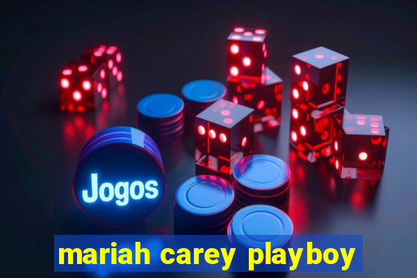 mariah carey playboy