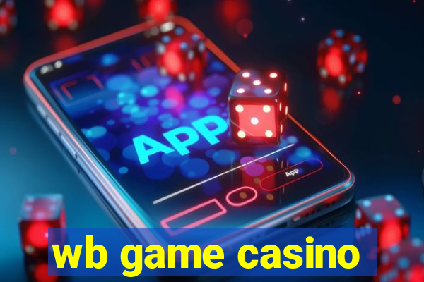 wb game casino