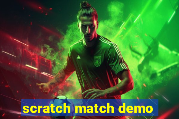 scratch match demo