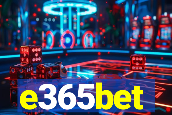 e365bet