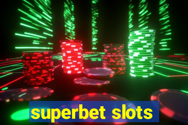 superbet slots