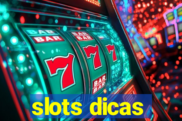 slots dicas