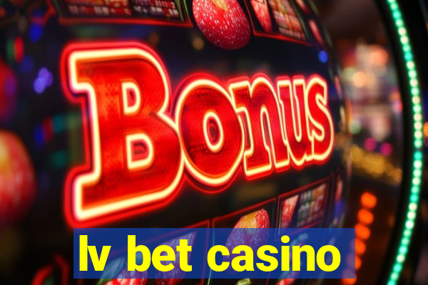 lv bet casino