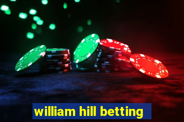 william hill betting