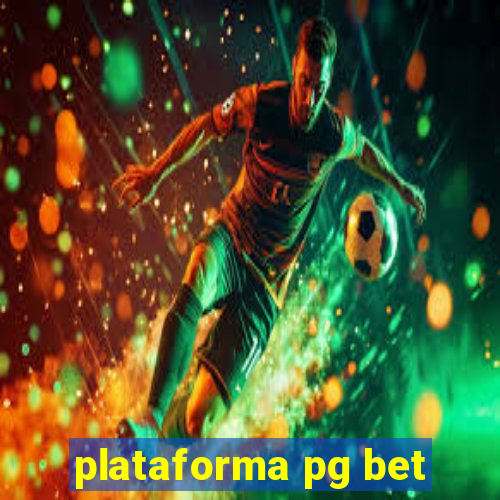 plataforma pg bet