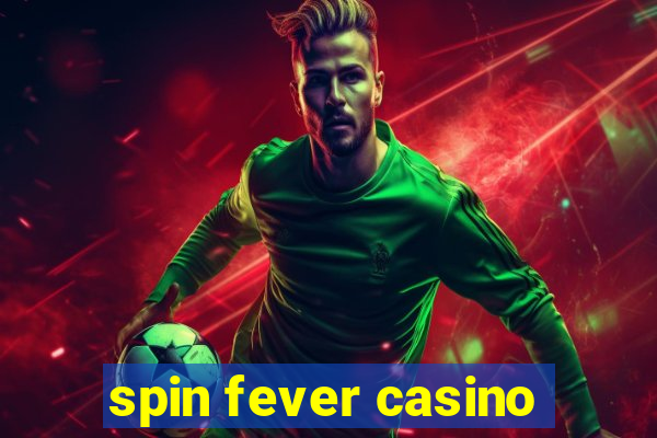 spin fever casino