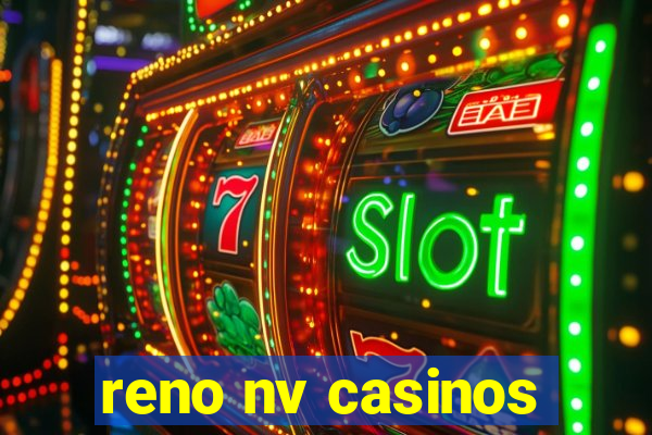 reno nv casinos