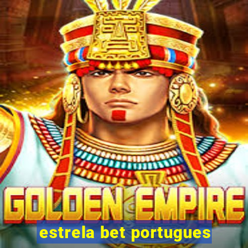 estrela bet portugues