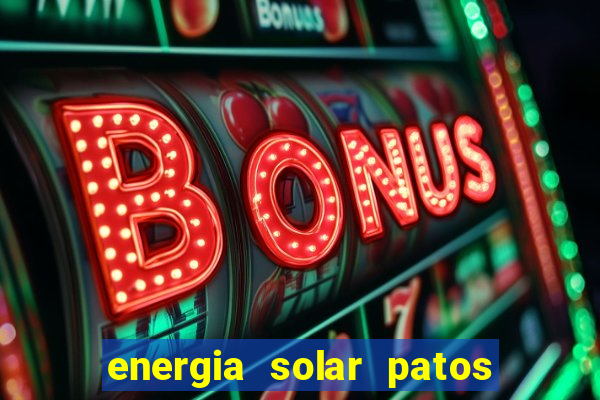 energia solar patos de minas