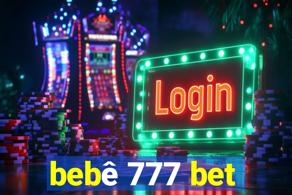 bebê 777 bet