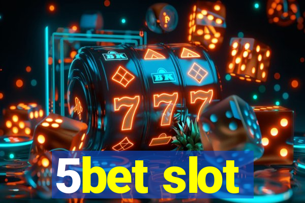 5bet slot