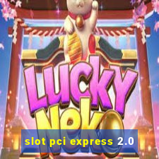 slot pci express 2.0