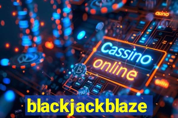 blackjackblaze