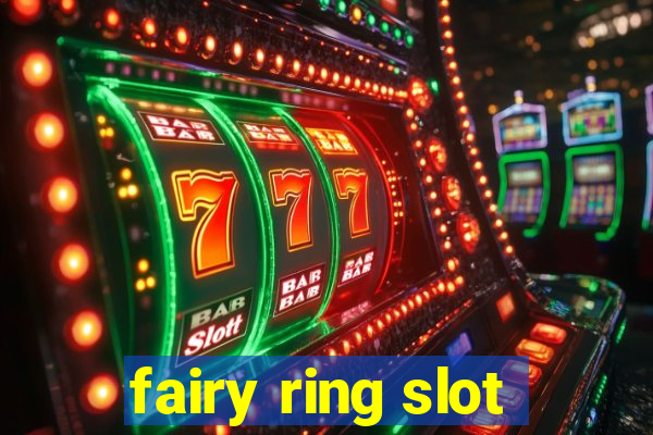 fairy ring slot