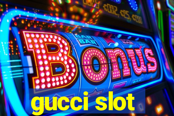 gucci slot