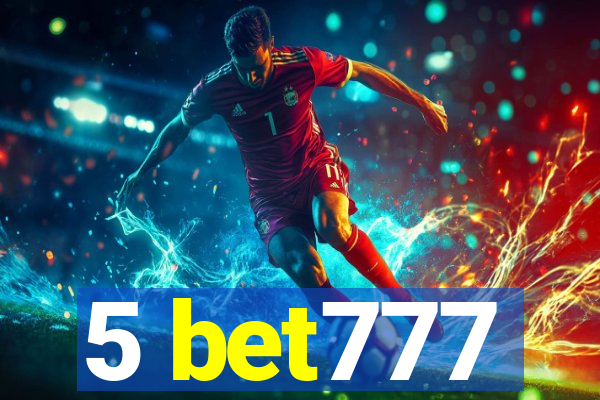 5 bet777