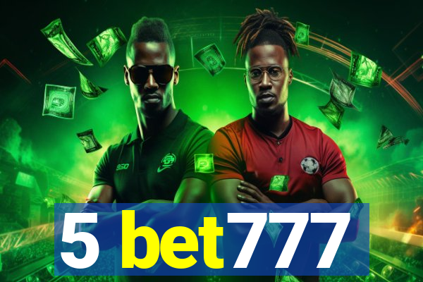 5 bet777