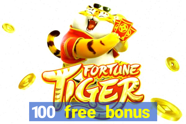 100 free bonus casino no deposit philippines 2022