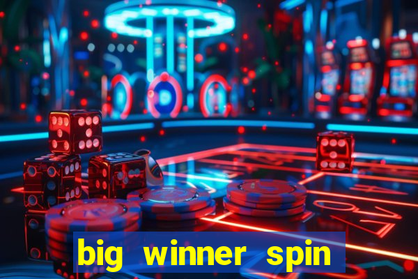 big winner spin and win