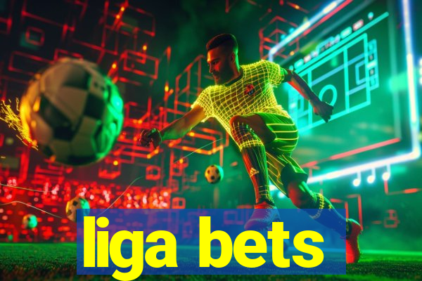 liga bets