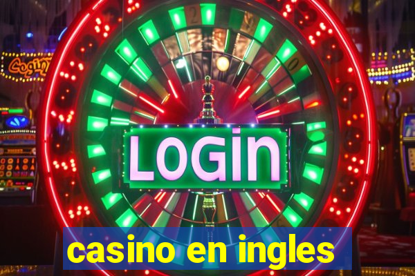 casino en ingles