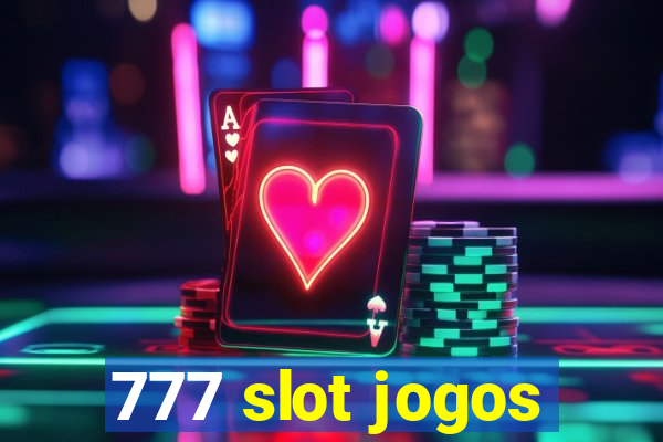 777 slot jogos