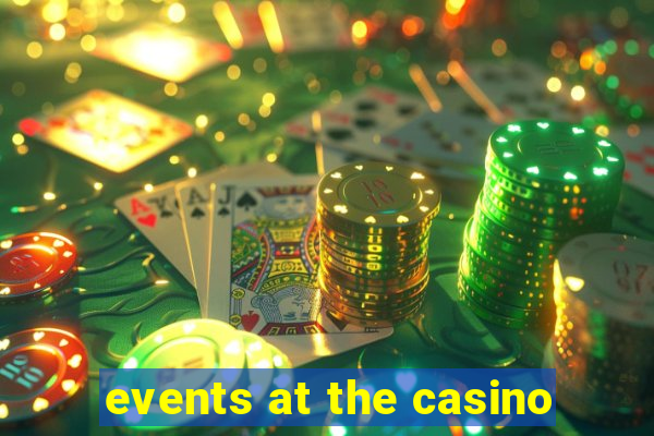 events at the casino