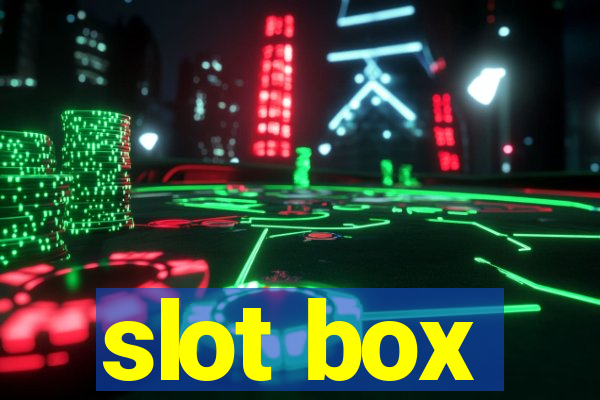 slot box