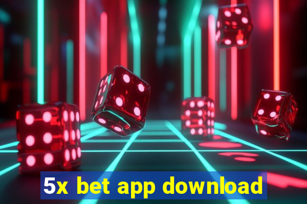 5x bet app download