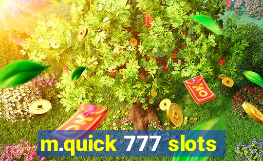 m.quick 777 slots